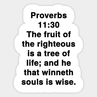 Proverbs 11:30  King James Version (KJV) Bible Verse Typography Sticker